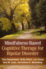 Mindfulness-Based Cognitive Therapy for Bipolar Disorder - Thilo Deckersbach, Britta Hölzel, Lori Eisner, Sara W. Lazar, Andrew A. Nierenberg