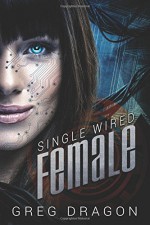 Single Wired Female - Greg Dragon