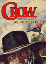 The Red Hills (A Crow Western) - James W. Marvin, Mike Stotter, Piccadilly Publishing