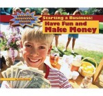 Starting A Business/ Have Fun And Make Money, Library Ed. (Creative Adventure Guides) - Carla Mooney