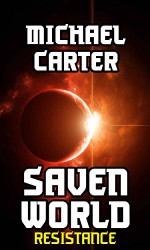 Saven World: Collection 1 - 3 (Saven World Book Series) - Michael Carter