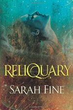 Reliquary - Sarah Fine