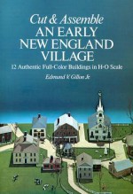 Cut & Assemble an Early New England Village - Edmund V. Gillon