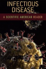 Infectious Disease: A Scientific American Reader - Editors of Scientific American Magazine, University of Chicago Press