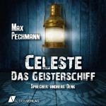 Mary Celeste - Das Geisterschiff: Tatsachenbericht - Max Pechmann, Andreas Denk, Action Verlag