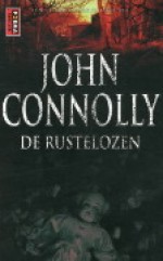 De rustelozen - John Connolly, Pieter Janssens