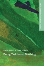 OHLT: DOING TASK-BASED TEACHING (Oxford Handbooks for Language Teachers) - Jane Willis, David Willis