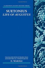 Suetonius: Life of Augustus (Clarendon Ancient History Series) - D. Wardle