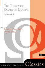 Theory Of Quantum Liquids: Superfluid Bose Liquids - Philippe Nozieres, David Pines