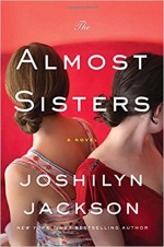 The Almost Sisters: A Novel - Joshilyn Jackson