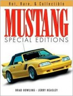 Mustang Special Editions - Brad Bowling, Jerry Heasley