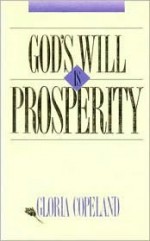 God's Will Is Prosperity - Gloria Copeland