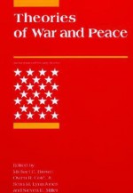 Theories of War and Peace (International Security Readers) - Michael E. Brown, Owen R. Coté Jr., Sean M. Lynn-Jones