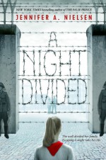 A Night Divided - Jennifer A. Nielsen