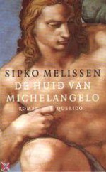 De huid van Michelangelo - Sipko Melissen