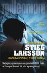 Zamek z piasku który runął - Stieg Larsson, Rosenau Alicja