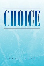 Choices - Carol Arens