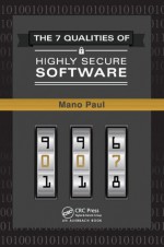 The 7 Qualities of Highly Secure Software - Paul, MANO