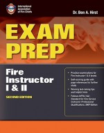 Exam Prep: Fire Instructor I & II - IAFC, Ben A. Hirst