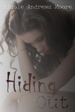 Hiding Out - Nicole Andrews Moore