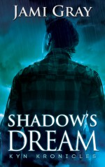 Shadow's Dream (The Kyn Kronicles #5) - Jami Gray