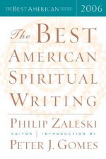 The Best American Spiritual Writing 2006 - Peter J. Gomes, Peter J. Gomes