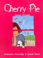 Cherry Pie - Gretel Killeen