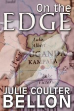 On the Edge (Canadian Spy Series Book 2) - Julie Coulter Bellon