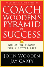 Coach Wooden's Pyramid of Success - John Wooden, Jay Carty, David Robinson