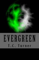 Evergreen - T.C. Turner