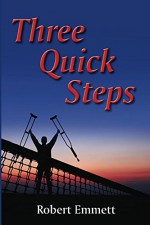 Three Quick Steps - Robert Emmett