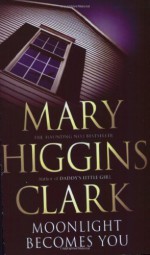 Moonlight Becomes You - Mary Higgins Clark