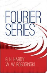 Fourier Series (Dover Books on Mathematics) - G.H. Hardy, W. W. Rogosinski