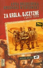 Za króla ojczyznę i garść złota - Anna Brzezińska, Grzegorz Wiśniewski