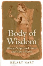 Body of Wisdom - Hilary Hart