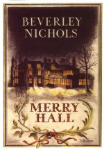 Merry Hall - Beverley Nichols, Derrick Sayer, Ann Lovejoy