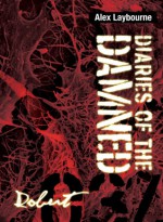 Diaries of the Damned: Robert - Alex Laybourne