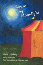 Circus by Moonlight - Mark Van Aken Williams