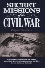 Secret Missions of the Civil War - Philip Van Doren Stern