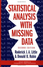 Statistical Analysis with Missing Data (Wiley Series in Probability and Statistics) - Roderick J.A. Little, Donald B. Rubin