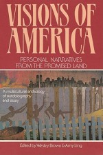 Visions of America: Personal Narratives from the Promised Land - Wesley Brown