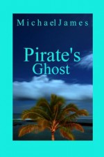 Pirate's Ghost (Florida Shorts) - Michael James, N. VanDansk