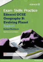 Edexcel Gcse Geography B Exam Skills Practice Workbook - Support - David Holmes