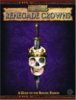 Renegade Crowns: Adventures Among the Border Princes - David Chart