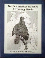 North American Falconry & Hunting Hawks - Frank L. Beebe, Harold M. Webster Jr., Toby Bradshaw, Gary Brewer, Tom J. Cade, California Hawking Club, Manuel Carrasco, Brenda Daniher, Dave Daniher, Ron David Digby, Eric Edwards, Bob Herrick, Kirk Hohenberger, Frederick W. Holderman, Laura Kirby, Rick Kline, Michael 