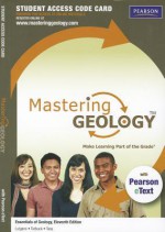 Masteringgeology with Pearson Etext -- Standalone Access Card -- For Essentials of Geology - Frederick K. Lutgens, Edward J. Tarbuck, Dennis Tasa