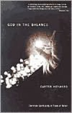 God in the Balance: Christian Spirituality in Times of Terror - Carter Heyward