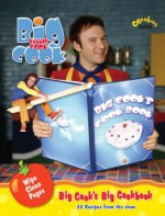 Big Cook's Cook Book ( " Big Cook Little Cook " ) - Leanne Gill