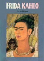 Frida Kahlo - Frank Milner