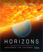 Horizons: Exploring the Universe - Michael A. Seeds